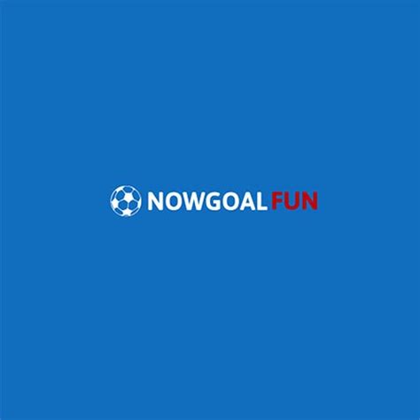 nowgoalfun|Nowgoal Mobi .